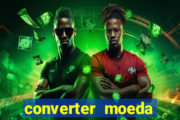 converter moeda cruzeiro para real